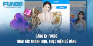 dang ky fun88 thao tac nhanh gon thuc hien de dang