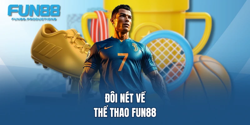 Đôi nét về thể thao FUN88