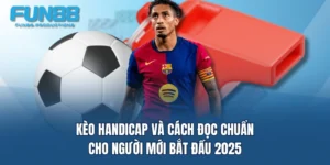 keo handicap va cach doc chuan cho nguoi moi bat dau 2025