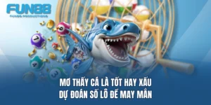 mo thay ca la tot hay xau du doan so lo de may man