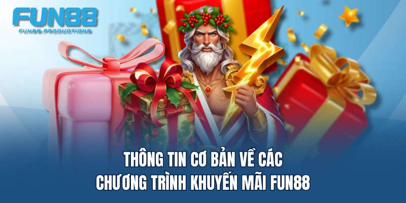 Thông tin cơ bản về các chương trình khuyến mãi FUN88