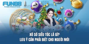 xo so sieu toc la gi luu y can phai biet cho nguoi moi